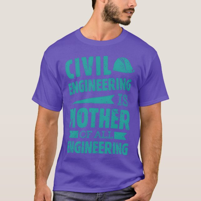 Civil Engineeringhe Mother of All Engineering girl T-Shirt (Front)