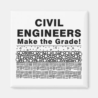 Civil Engineers Make The Grade Magnet