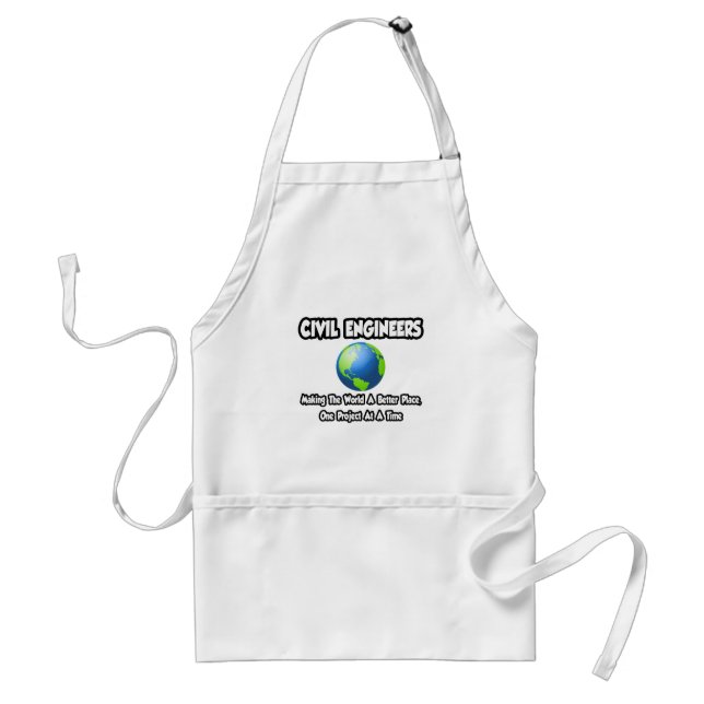 Civil Engineers...Making World a Better Place Standard Apron (Front)