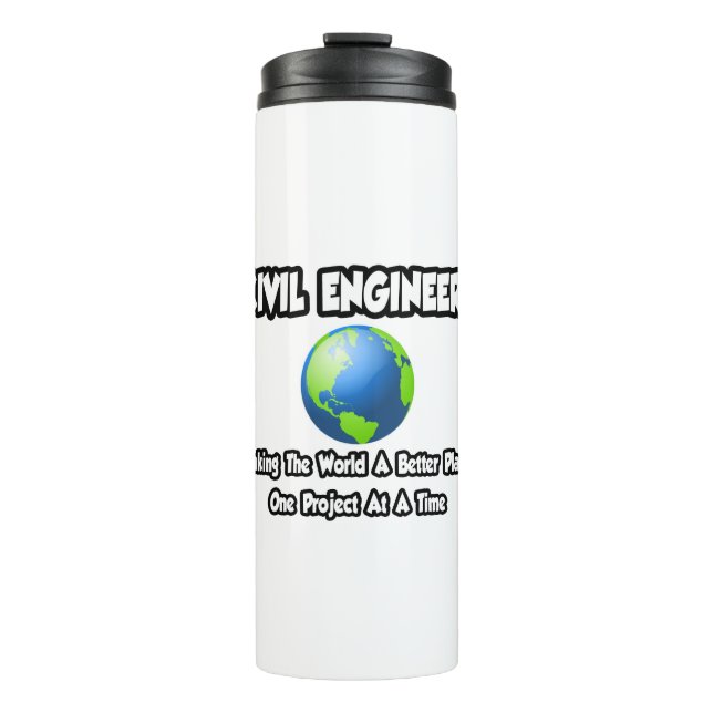 Civil Engineers...Making World a Better Place Thermal Tumbler (Front)