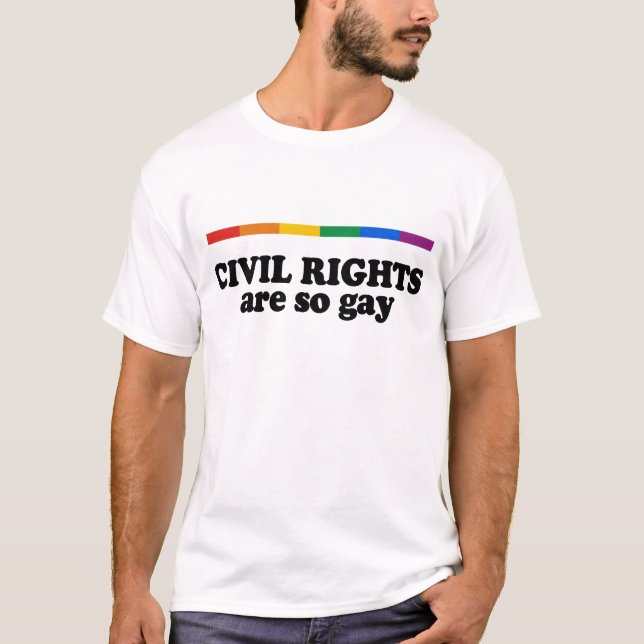 Civil rights are gay T-Shirt (Front)