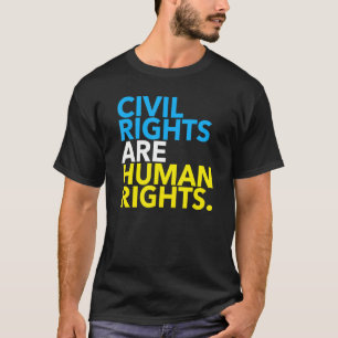 Civil Rights Are Human Rights 4.0 T-Shirt