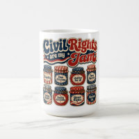 Civil Rights Are My Jam - Social Justice Activist