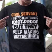 Civil Servant I Try To Make Things Funny Sayings