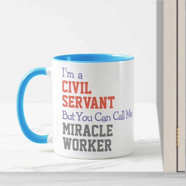 Civil Servant Miracle Worker Mug (Creator Uploaded)