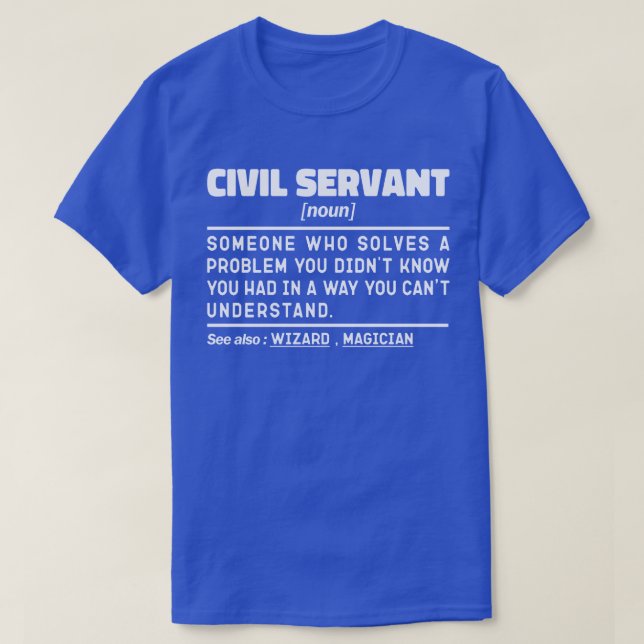 Civil Servant Noun Humour Officially Retired Cool T-Shirt (Design Front)