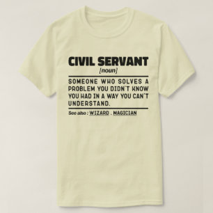 Civil Servant Noun Humour Officially Retired Cool T-Shirt