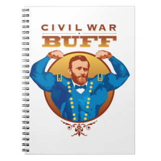 Civil War Buff--US Grant Spiral Bound Notebook