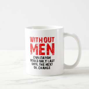 Civilisation Without Men Funny Mug