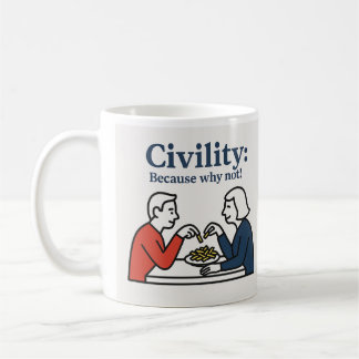 civility: Because why not! Mug