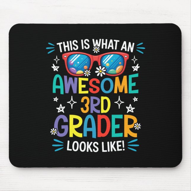Ck To School 3rd Grade Awesome Third Grader Looks  Mouse Mat (Front)