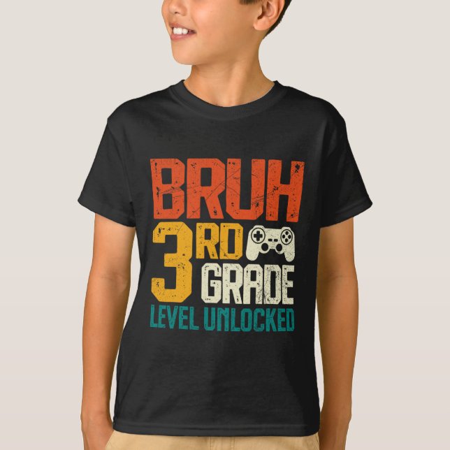 Ck To School 3rd Grade Gamer Bruh 3rd Grade Level  T-Shirt (Front)