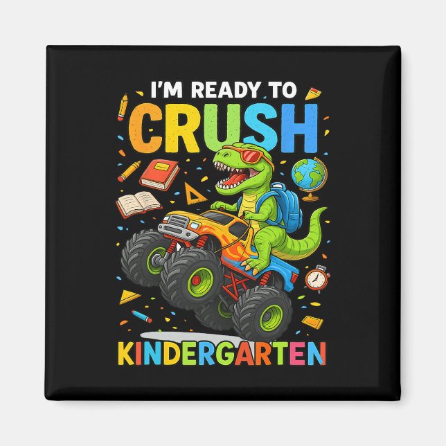 Ck To School Boy Dinosaur I'm Ready To Crush Kinde Magnet (Front)