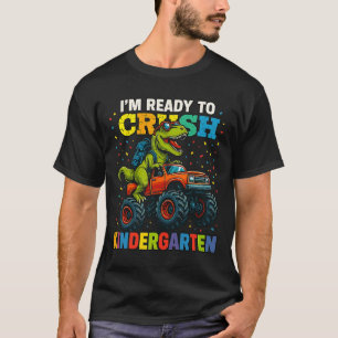 Ck To School Boy Dinosaur I'm Ready To Crush Secon T-Shirt