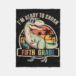 Ck To School Dinosaur Boy I'm Ready To Crush Fifth Fleece Blanket