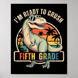 Ck To School Dinosaur Boy I'm Ready To Crush Fifth Poster