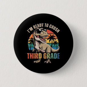 Ck To School Dinosaur Boy I'm Ready To Crush Third 6 Cm Round Badge