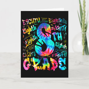 Ck To School Eighth 8th Grade Tie Dye Typography T Card