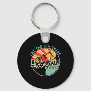 Ck To School Fun Let The 8th Grade Adventure Begin Key Ring
