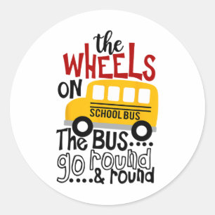 Ck To School Funny The Wheels On The Bus Toddler K Classic Round Sticker