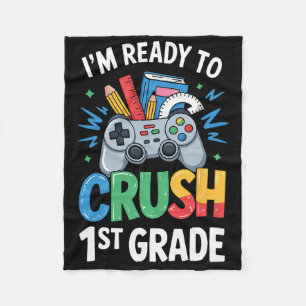 Ck To School I'm Ready To Crush 1st Grade Gamer Co Fleece Blanket