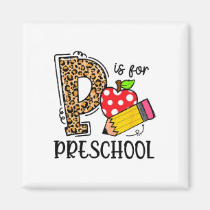 Ck To School P Is For Preschool First Day Of Schoo Magnet