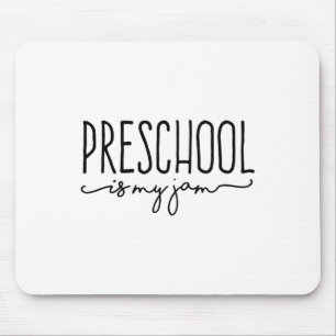 Ck To School Preschool Is My Jam Pre-k Teachers St Mouse Mat