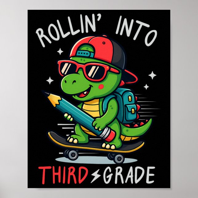 Ck To School Rollin' Into 3rd Grade T-rex Skateboa Poster (Front)