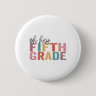 Ck To School Students Teacher Oh Hey 5th Fifth Gra 6 Cm Round Badge
