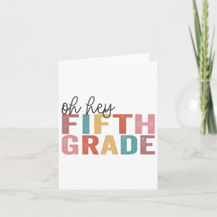 Ck To School Students Teacher Oh Hey 5th Fifth Gra Card