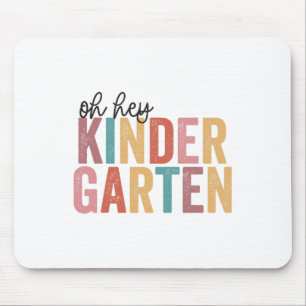 Ck To School Students Teacher Oh Hey Kindergarten Mouse Mat