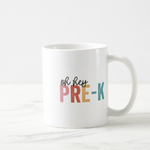 Ck To School Students Teacher Oh Hey Pre-k Grade Coffee Mug