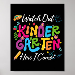 Ck To School Watch Out Kindergarten Here I Come Ki Poster
