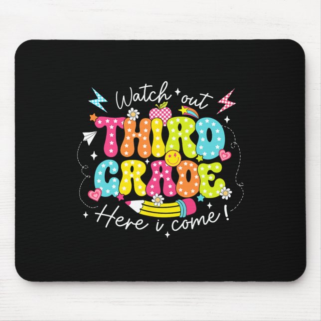 Ck To School Watch Out Third Grade Here I Come Pen Mouse Mat (Front)