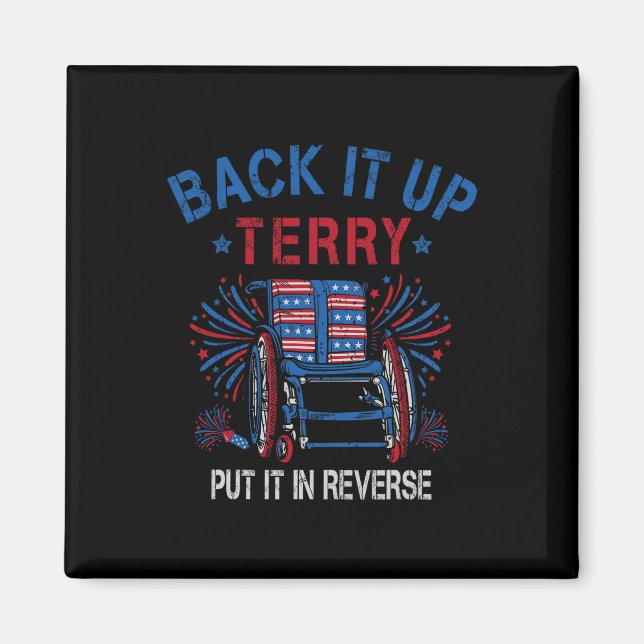 Ck Up Terry Put It In Reverse Firework Funny 4th O Magnet (Front)