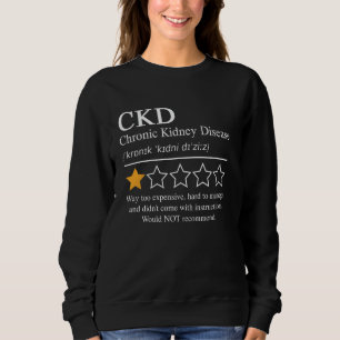 CKD Chronic Kidney Disease Awareness Day 2025 Not Sweatshirt