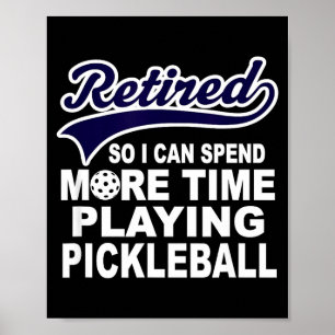 Ckleball Funny Retirement Quote Poster