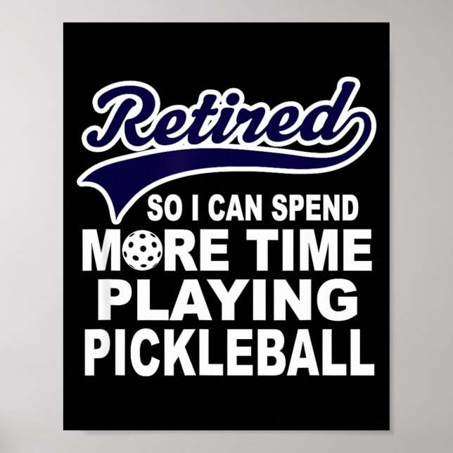 Ckleball Funny Retirement Quote  Poster (Front)