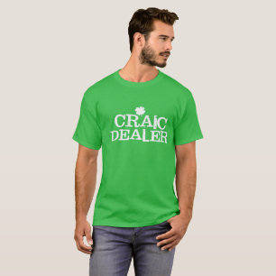 ck's Day Funny T Shirt Craic Dealer