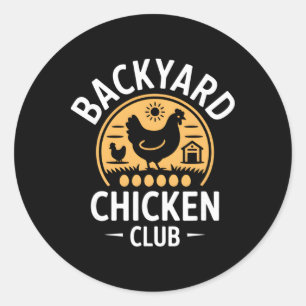 Ckyard Chicken Club Fresh Eggs Daily Farm Living C Classic Round Sticker