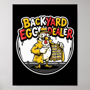Ckyard Egg Dealer Funny Chicken Design Poster