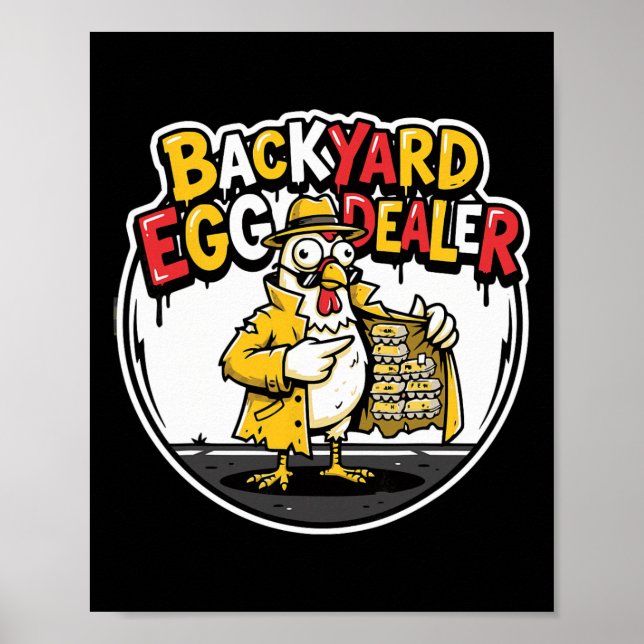 Ckyard Egg Dealer Funny Chicken Design  Poster (Front)