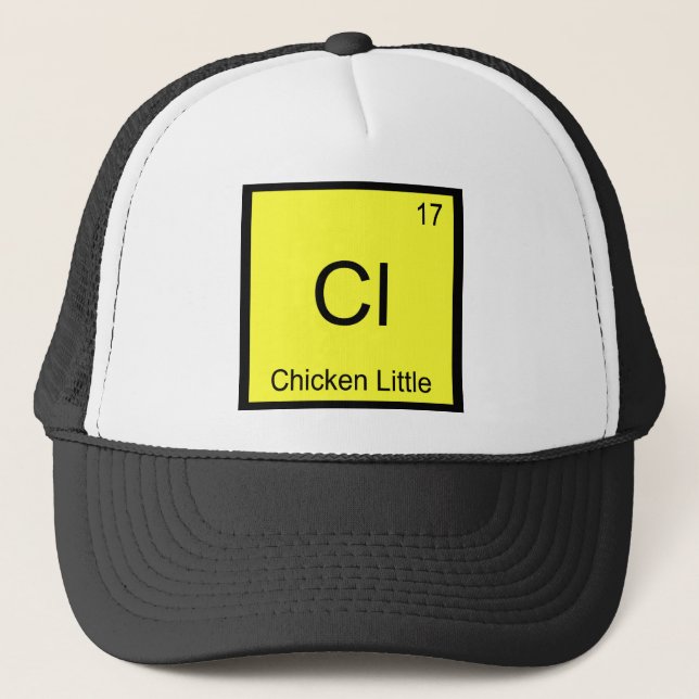 Cl - Chicken Little Funny Chemistry Element Symbol Trucker Hat (Front)