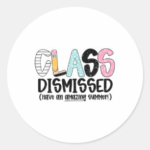 Cl Dismissed Last Day Of School Kid Teacher Summer Classic Round Sticker