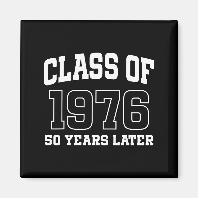 Cl Of 1976 Reunion 50 Years Alumni Graduation High Magnet (Front)