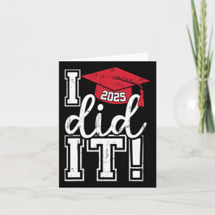 Cl Of 2025 Graduation Funny I Did It Graduate Men  Card