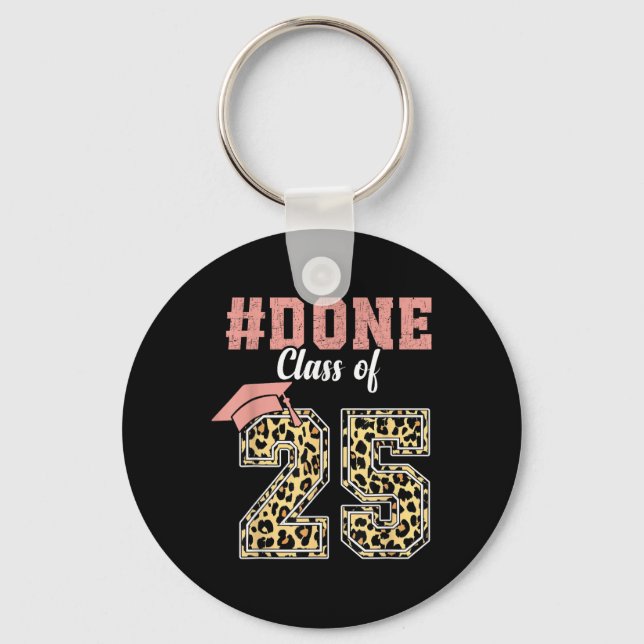 Cl Of 2025 I Am So Done Graduation Leopard For Wom Key Ring (Front)