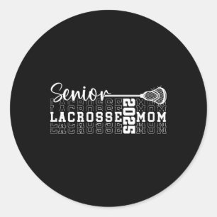 Cl Of 2025 Lacrosse Mum Senior Graduation Cl Of 20 Classic Round Sticker