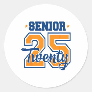 Cl Of 2025 Senior 2025 Graduation Or First Day Of  Classic Round Sticker