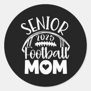 Cl Of 2025 Senior Footll Graduation Mum Classic Round Sticker